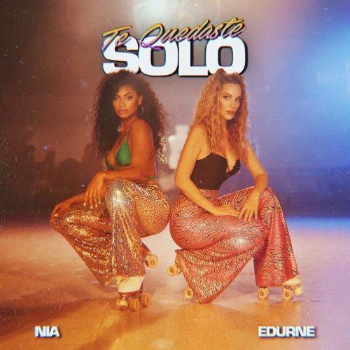 Te Quedaste Solo - Edurne feat. Nia