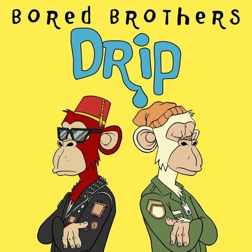 DRIP - Bored Brothers & BLEU