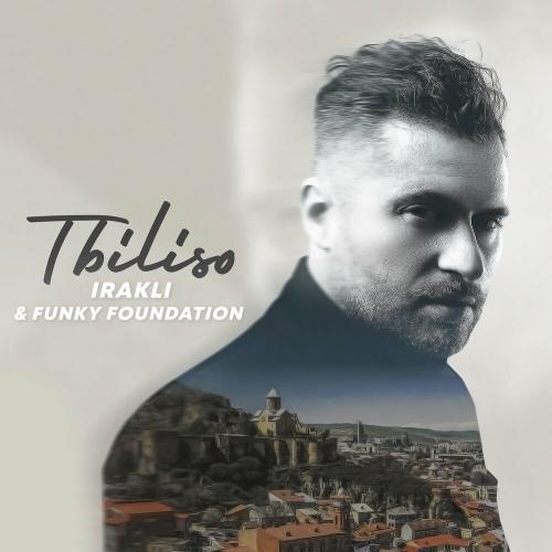 Tbiliso - Irakli & Funky Foundation