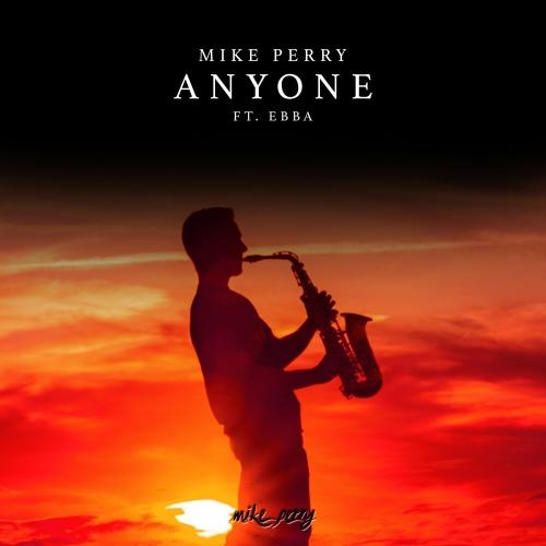 Anyone - Mike Perry feat. Ebba