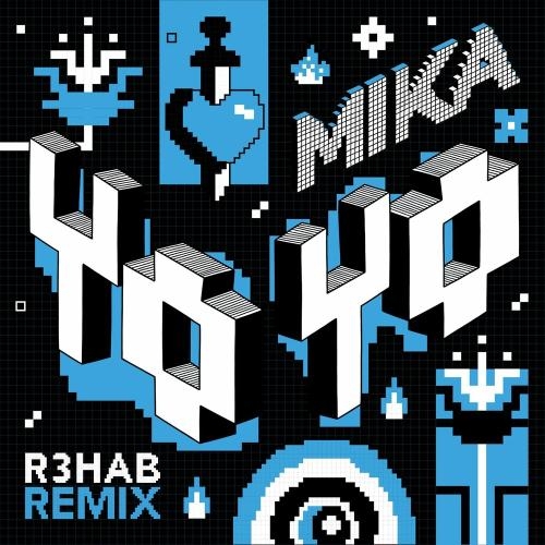 Yo Yo (R3hab Remix) - Mika