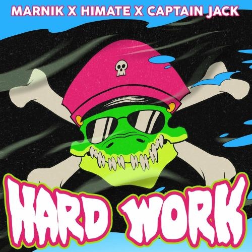 Hard Work - Marnik feat. Himate & Captain Jack