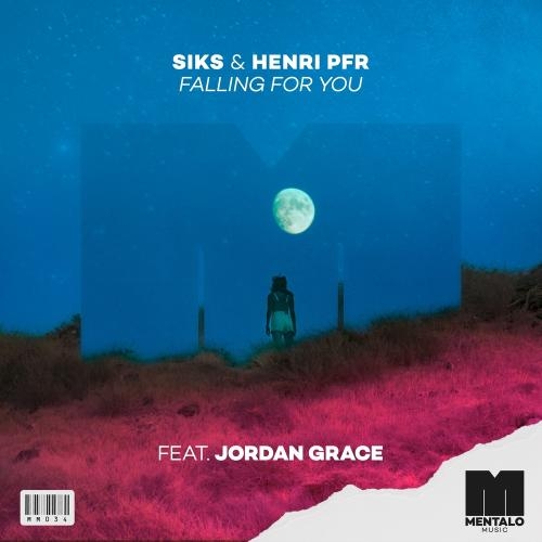 Falling For You - Siks & Henri PFR feat. Jordan Grace