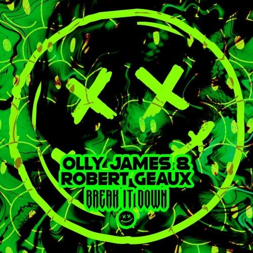 Break It Down (Radio Edit) - Olly James feat. Robert Geaux