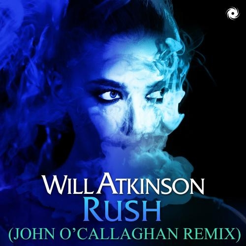 Rush (John Ocallaghan Remix) - Will Atkinson