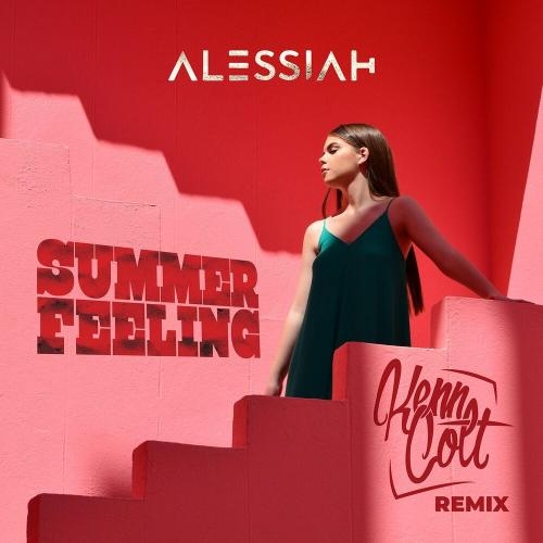 Summer Feeling (Kenn Colt Remix) - Alessiah & Kenn Colt