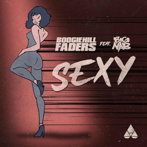 Sexy - Boogie Hill Faders & Big Nab