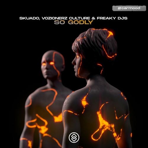 So Godly - Skuado, Vizionerz Culture & Freaky DJs