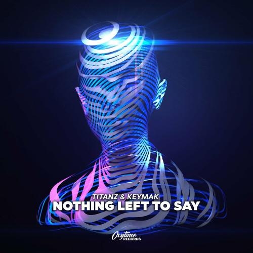 Nothing Left To Say - Titanz & KEYMAK