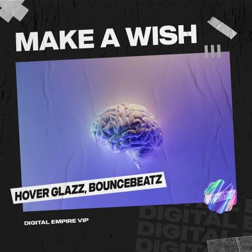 Make A Wish - BounceBeatz & Hover Glazz