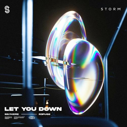 Let You Down - behere & R3FUGE