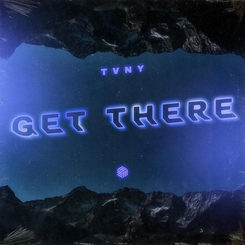 Get There - Tvny