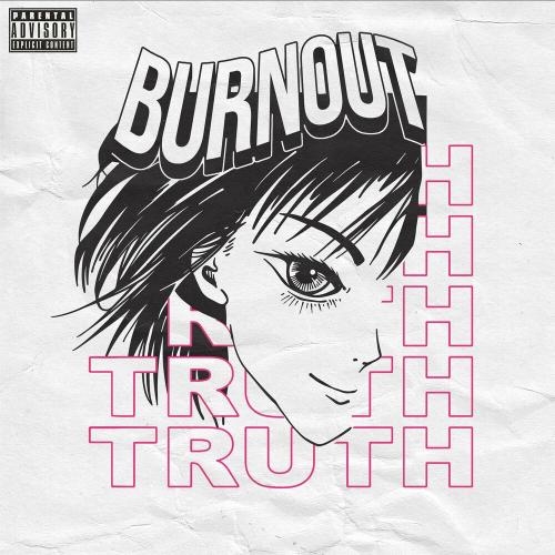 Burnout Is My Truth - Sour Diesel