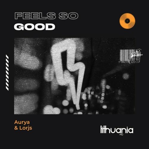 Feel so Good - Aurya & Lorjs