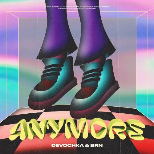 Anymore - Devochka & Brn