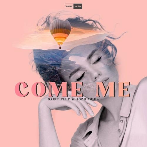 Come Me - Saint Cluv & Jozh Mejia