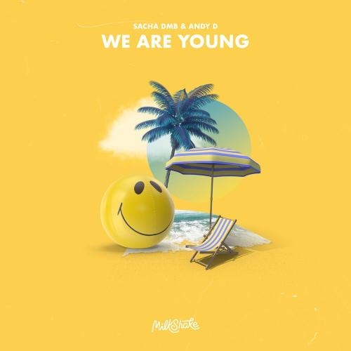 We Are Young - Sacha DMB & Andy D