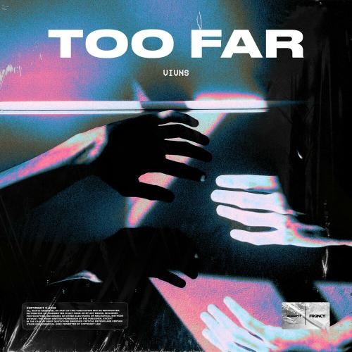 Too Far - VIVNS