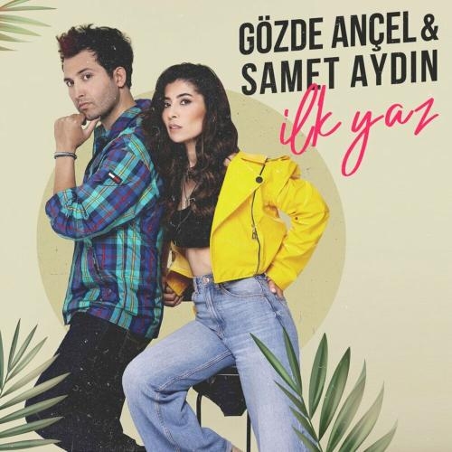 İlk Yaz - Gözde ançel & Samet Aydın