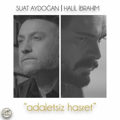 Adaletsiz Hasret - Suat Aydoğan & Halil İbrahim