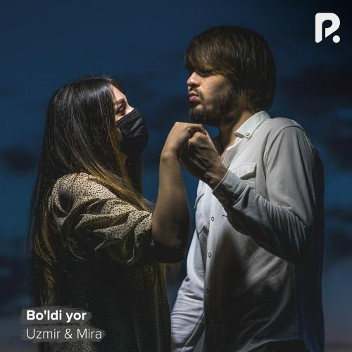 Bo'ldi yor - Uzmir & Mira