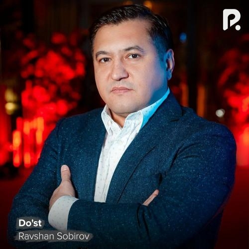 Do'st - Ravshan Sobirov