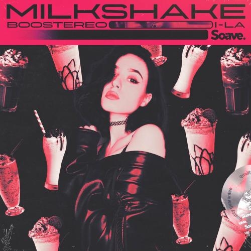 Milkshake - Boostereo feat. I-la