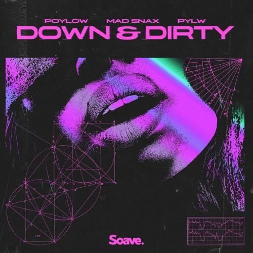 Down & Dirty - Poylow feat. Mad Snax & Pylw