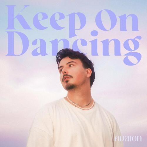 Keep On Dancing - AVAION