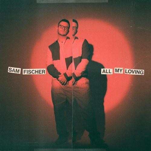 All My Loving - Sam Fischer