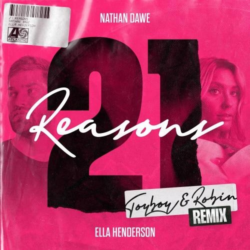 21 Reasons (Toyboy x Robin Remix) - Nathan Dawe feat. Ella Henderson