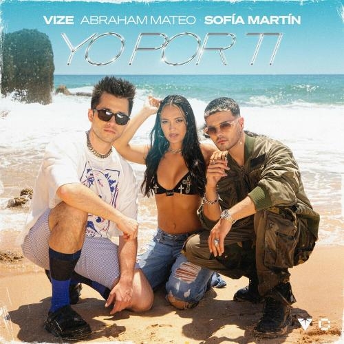 Yo Por Ti - VIZE feat. Abraham Mateo & Sofia Martin