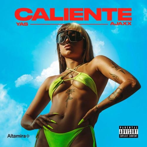 Caliente - Yas, Ajaxx & Altamira