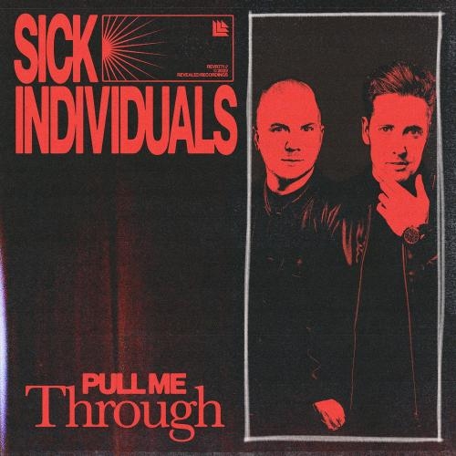 Pull Me Through - Sick Individuals