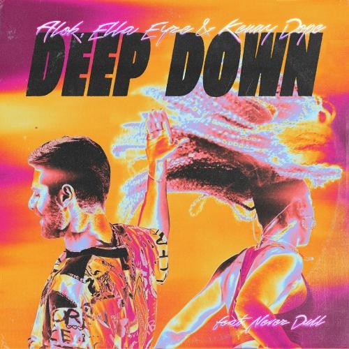 Deep Down - Alok & Ella Eyre & Kenny Dope feat. Never Dull