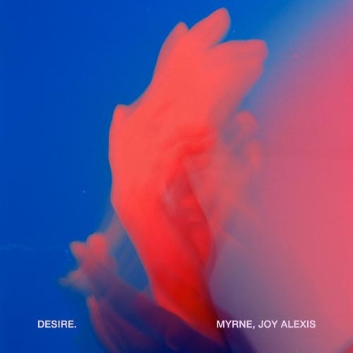 Desire - Myrne feat. Joy Alexis