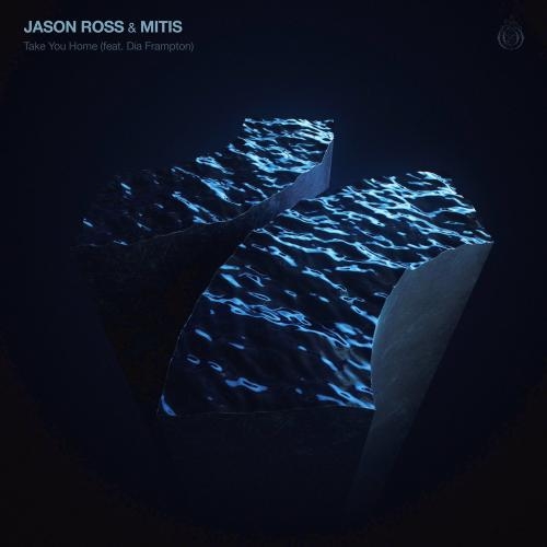 Take You Home - Jason Ross & Mitis feat. Dia Frampton