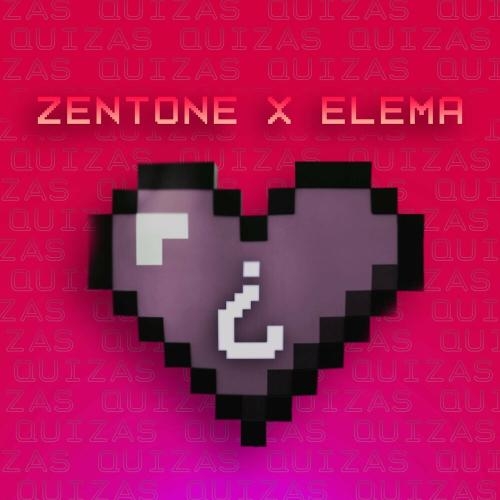 Quizas - Zentone feat. Elema