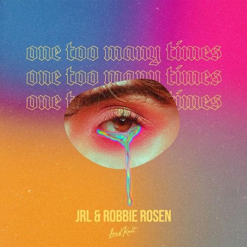 One too Many Times - Jrl & Robbie Rosen