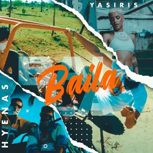 Baila - Hyenas feat. Yasiris