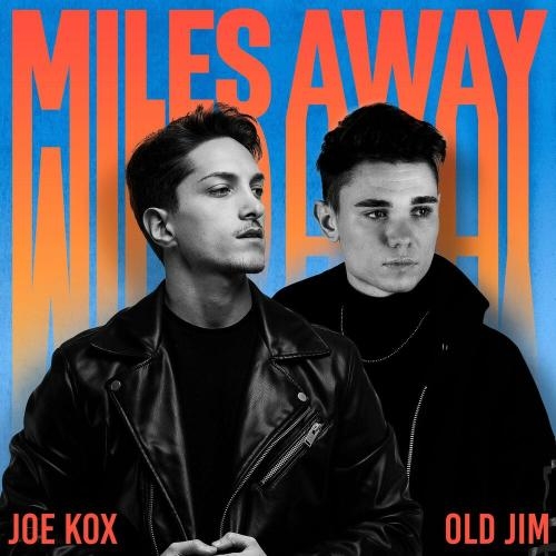 Miles Away - Joe Kox & Old Jim