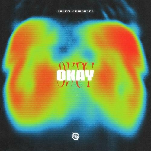 Okay (I Don't Mind) - Kohen & Disorder