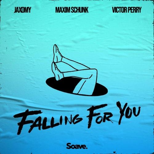 Falling For You - Jaxomy, Maxim Schunk & Victor Perry