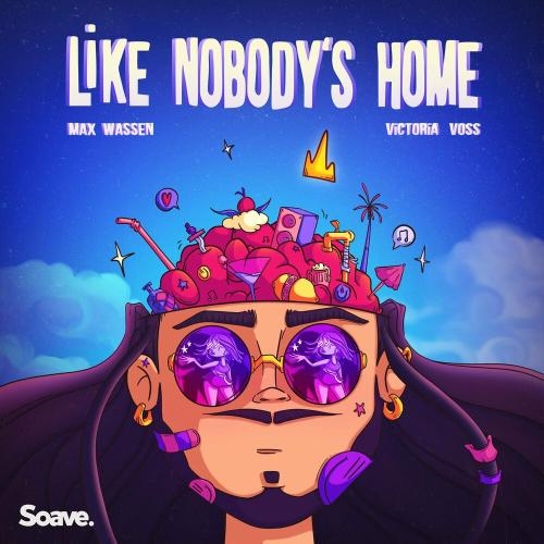 Like Nobody's Home - Max Wassen & Victoria Voss