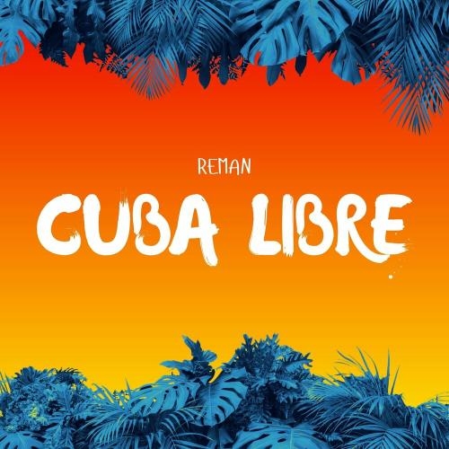 Cuba Libre - ReMan