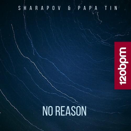 No Reason (Radio Mix) - Sharapov feat. Papa Tin