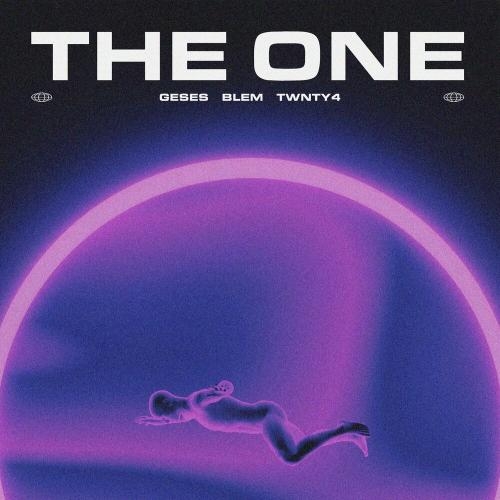 The One - GESES, Blem & TWNTY4