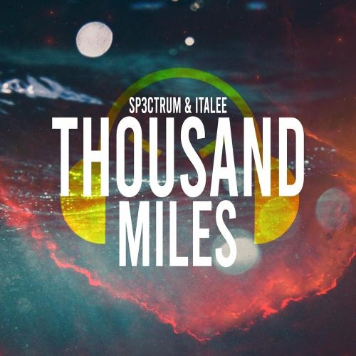 Thousand Miles - Sp3ctrum & Italee