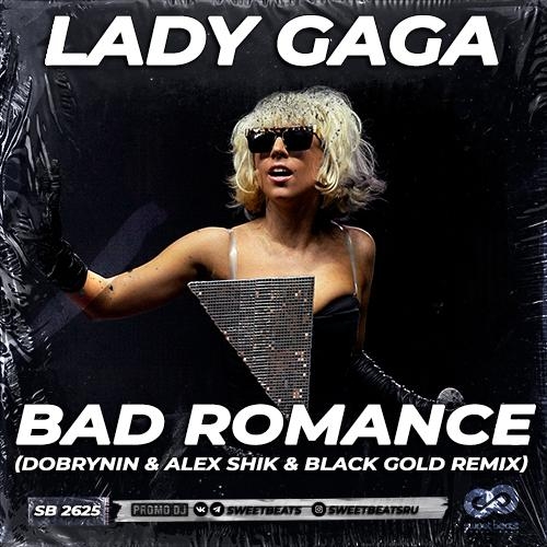 Bad Romance (Dobrynin & Alex Shik & Black Gold Radio Edit) - Lady Gaga