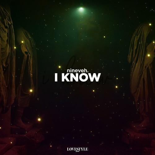 I Know - nineveh.